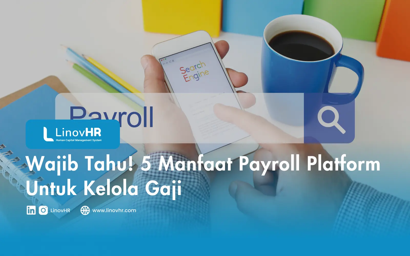 Wajib Tahu! 5 Manfaat Payroll Platform Untuk Kelola Gaji