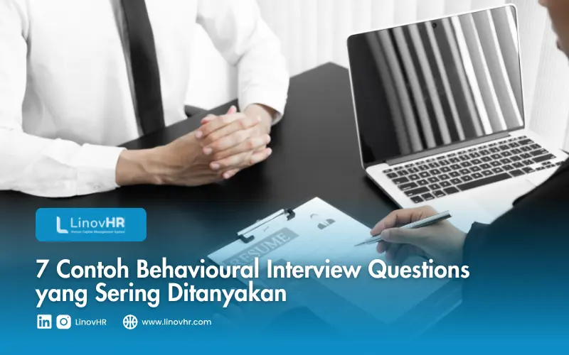 7 Contoh Behavioural Interview Questions yang Sering Ditanyakan