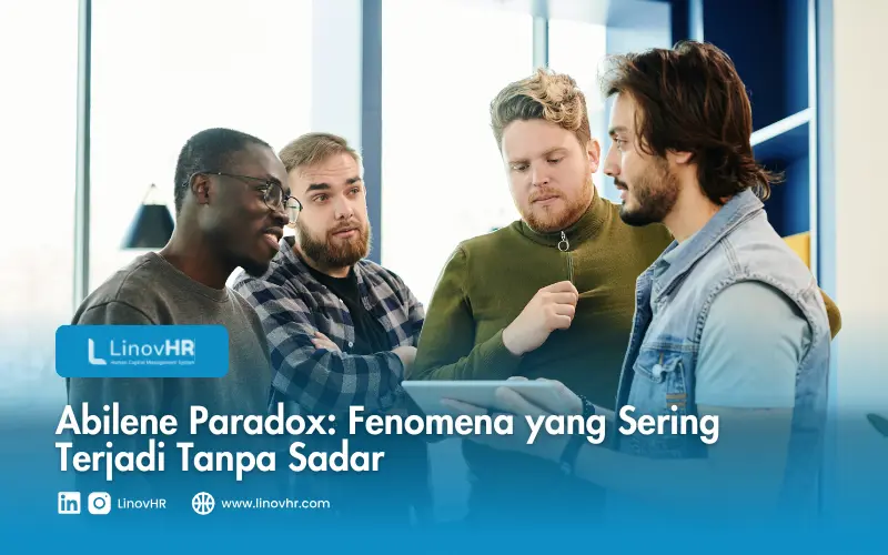 Abilene Paradox Fenomena yang Sering Terjadi Tanpa Sadar