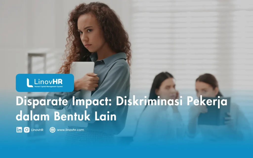 Disparate Impact: Diskriminasi Pekerja dalam Bentuk Lain