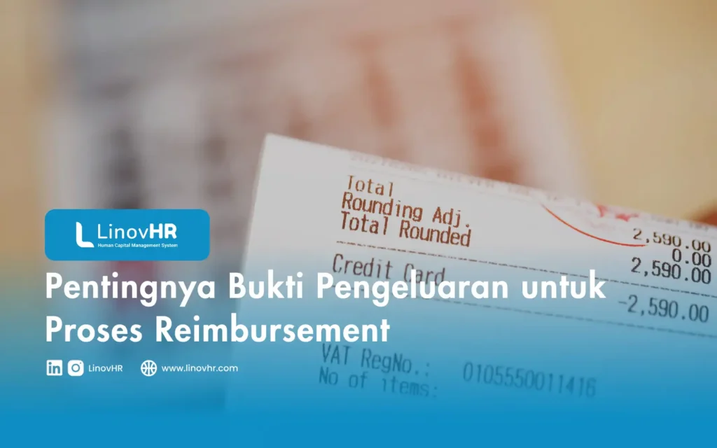 Pentingnya Bukti Pengeluaran untuk Proses Reimbursement