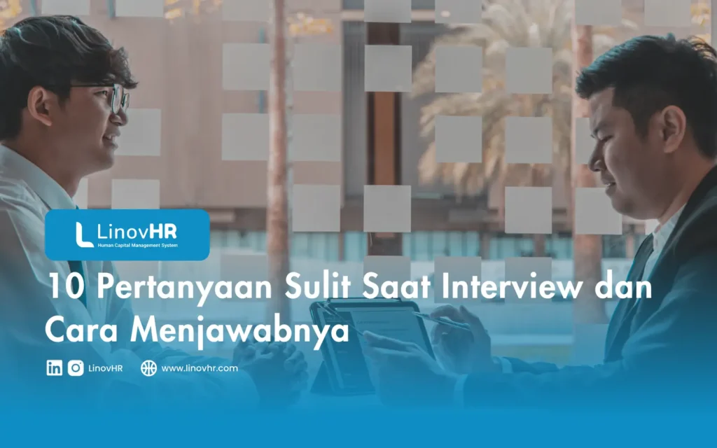 10 Pertanyaan Sulit Saat Interview dan Cara Menjawabnya