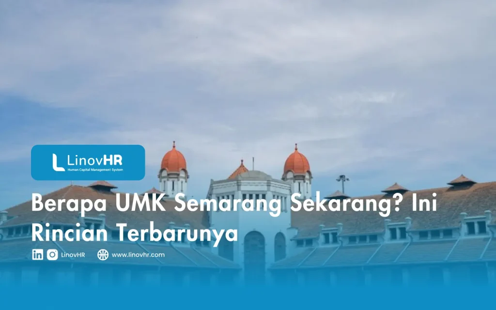 Berapa UMK Semarang Sekarang Ini Rincian Terbarunya