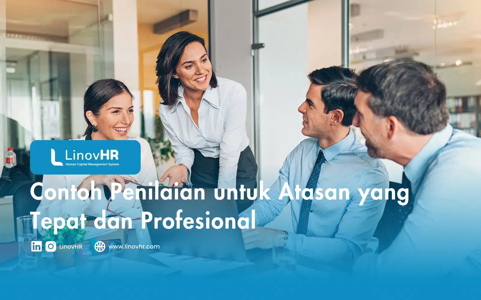 Contoh Penilaian untuk Atasan yang Tepat dan Profesional