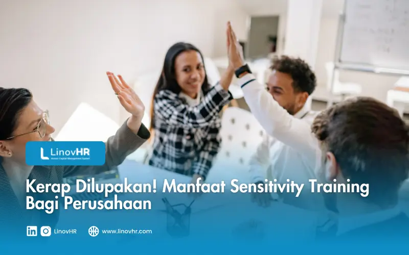 Kerap Dilupakan! Manfaat Sensitivity Training Bagi Perusahaan