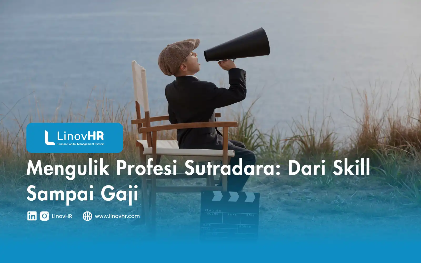 Mengulik Profesi Sutradara Dari Skill Sampai Gaji