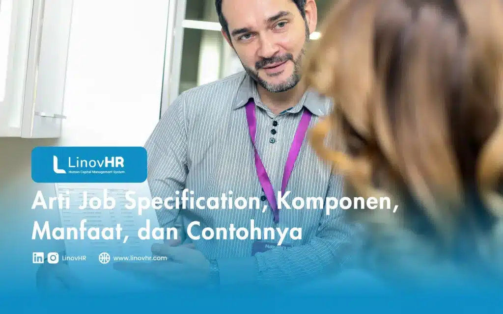 Arti Job Specification, Komponen, Manfaat, dan Contohnya