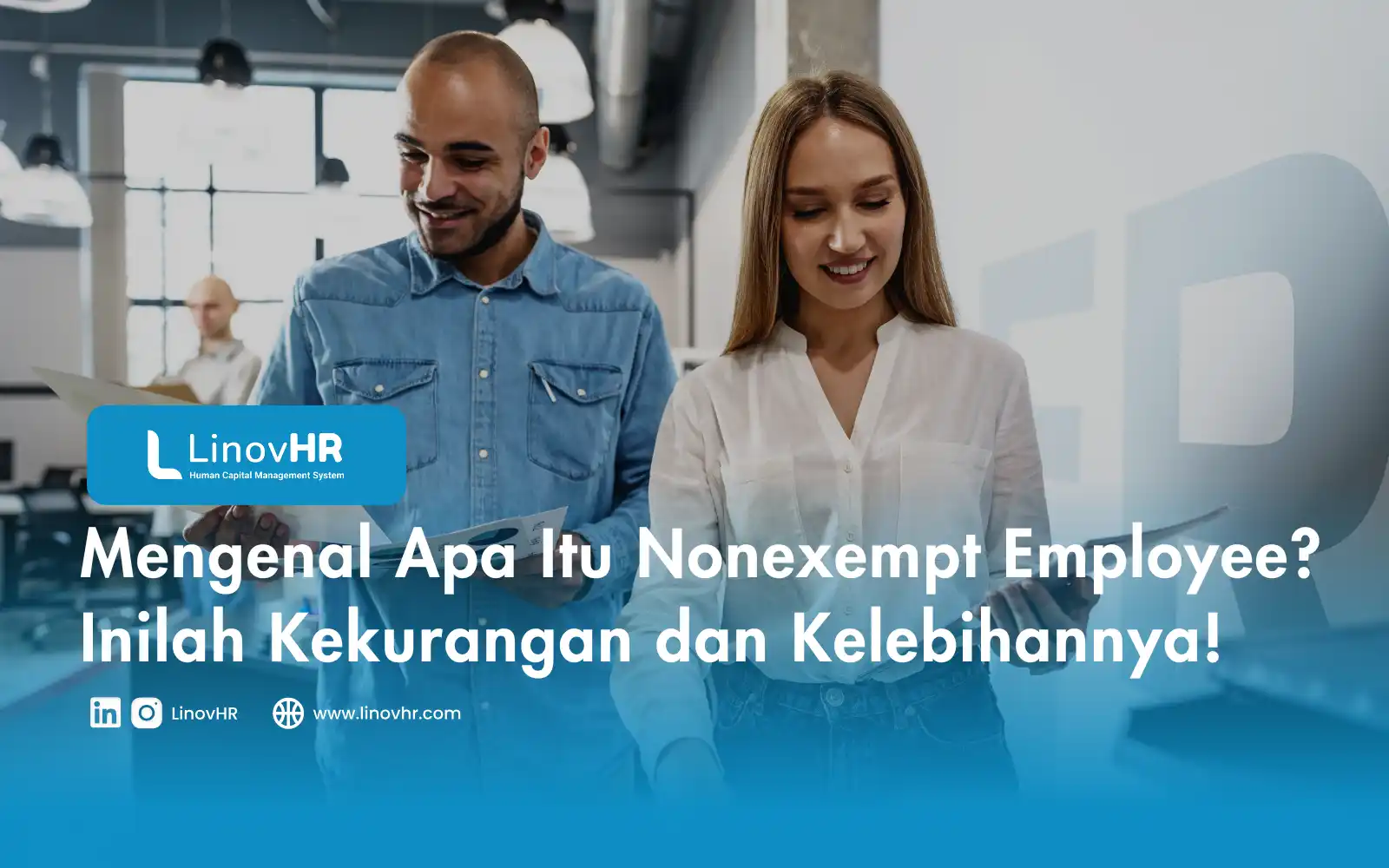 Mengenal Apa Itu Nonexempt Employee Inilah Kekurangan dan Kelebihannya!