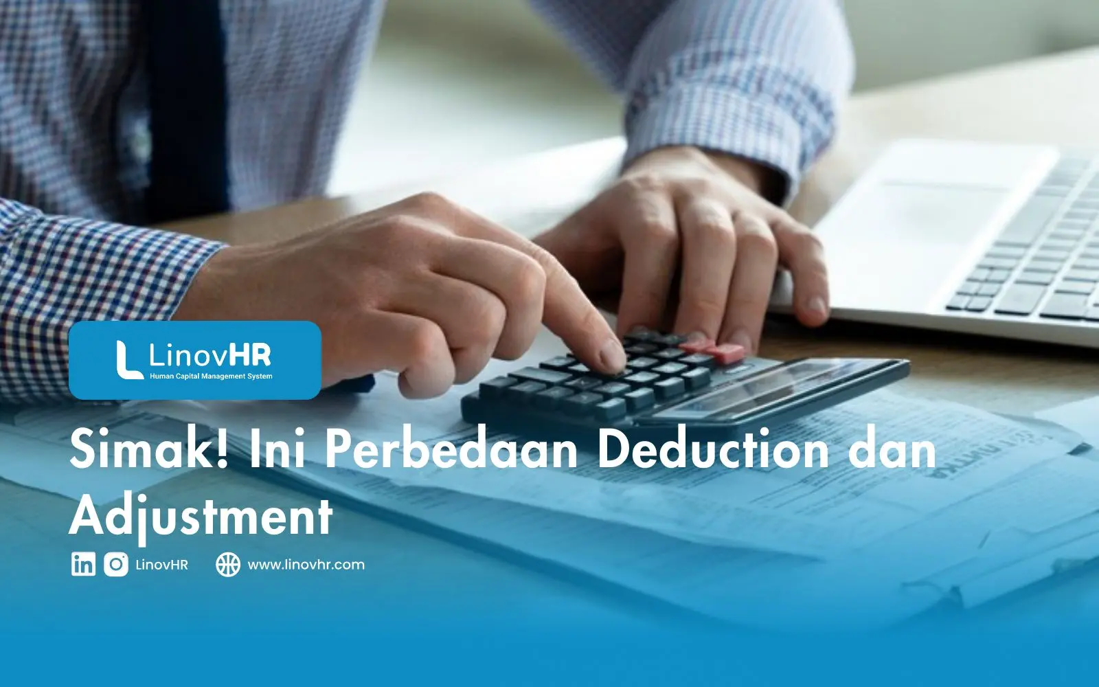 Simak! Ini Perbedaan Deduction dan Adjustment