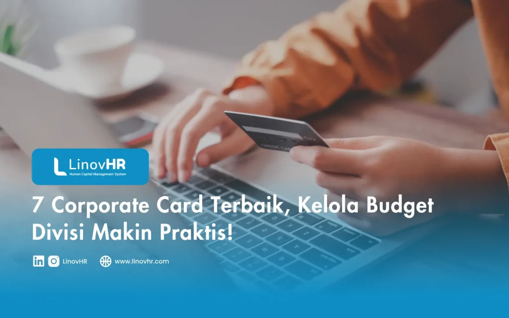 7 Corporate Card Terbaik, Kelola Budget Divisi Makin Praktis!